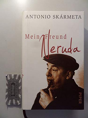 9783492048453: Mein Freund Neruda: Begegnungen mit einem Dichter