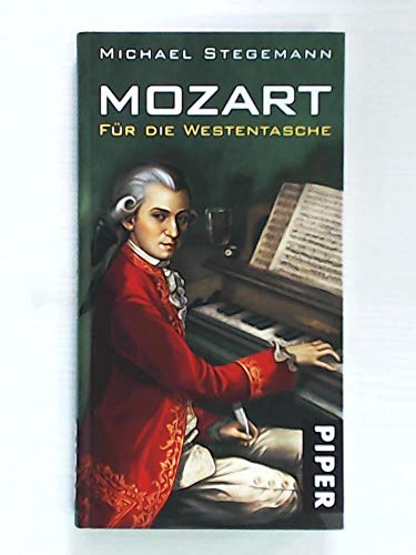 Mozart für die Westentasche - Stegemann, Michael