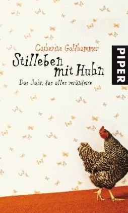 Imagen de archivo de Stilleben mit Huhn: Das Jahr, das alles vernderte a la venta por medimops