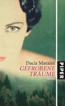 Gefrorene Träume: Roman - Maraini, Dacia