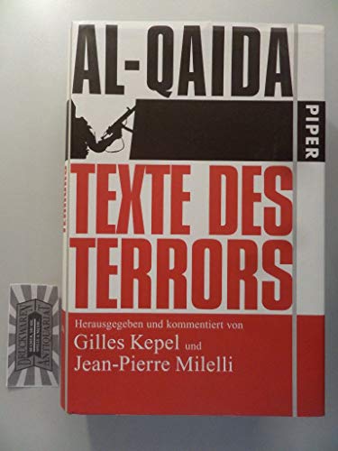 Beispielbild fr Al-Qaida: Texte des Terrors: Herausgegeben und kommentiert von Gilles Kepel und Jean-Pierre Milelli zum Verkauf von medimops