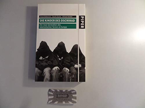 9783492049337: Die Kinder des Dschihad: Die neue Generation des islamistischen Terrors in Europa