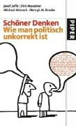 Imagen de archivo de Schner Denken - Wie man politisch unkorrekt ist. a la venta por Antiquariat Christoph Wilde