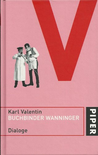 Buchbinder Wanninger. Dialoge. Herausgegeben von Manfred Faust und Andreas Hohenadl. - Valentin, Karl
