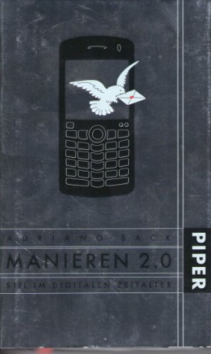 Stock image for Manieren 2.0. Stil im digitalen Zeitalter. Mit einem Register und einem Glossar. for sale by BOUQUINIST