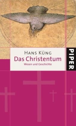 Das Christentum. Wesen und Geschichte - Küng, Hans