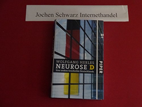Beispielbild fr Neurose D: Eine andere Geschichte Deutschlands zum Verkauf von Der Bcher-Br