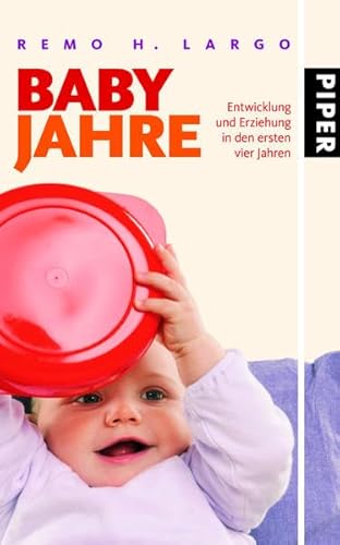 Beispielbild fr Babyjahre: Entwicklung und Erziehung in den ersten vier Jahren zum Verkauf von medimops