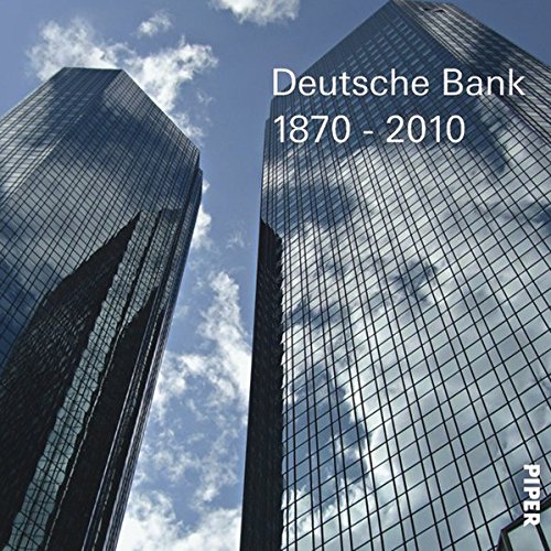 Deutsche Bank1870-2010: zweisprachig deutsch/englisch mit DVD - Historische Gesellschaft der Deutschen, Bank