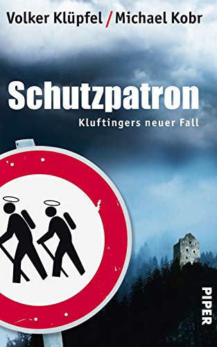 Schutzpatron. Kluftingers sechster Fall. - Klüpfel, Volker und Michael Kobr
