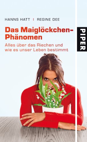 Beispielbild fr Das Maiglckchen-Phnomen: Alles ber das Riechen und wie es unser Leben bestimmt zum Verkauf von medimops