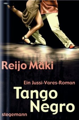 Stock image for Tango Negro: Ein Jussi-Vares-Roman for sale by Gerald Wollermann