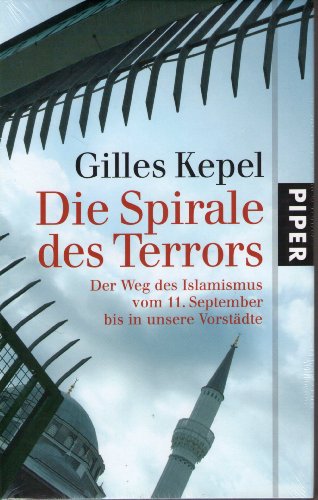 9783492052641: Die Spirale des Terrors: Der Weg des Islamismus vom 11. September bis in unsere Vorstdte