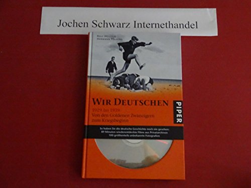 Beispielbild fr Wir Deutschen 1929 bis 1939: Von den Goldenen Zwanzigern zum Kriegsbeginn [Hardcover] zum Verkauf von LIVREAUTRESORSAS