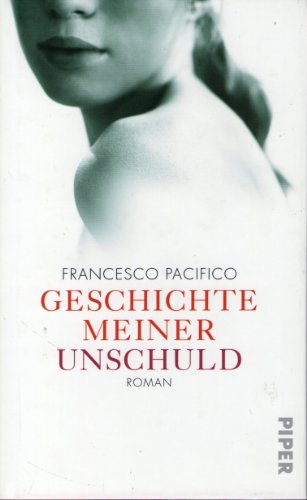 Stock image for Geschichte meiner Unschuld: Roman for sale by medimops