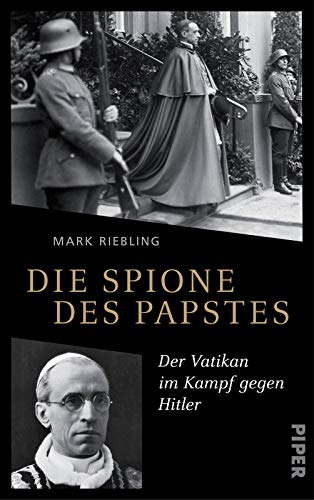 Stock image for Die Spione des Papstes: Der Vatikan im Kampf gegen Hitler for sale by medimops