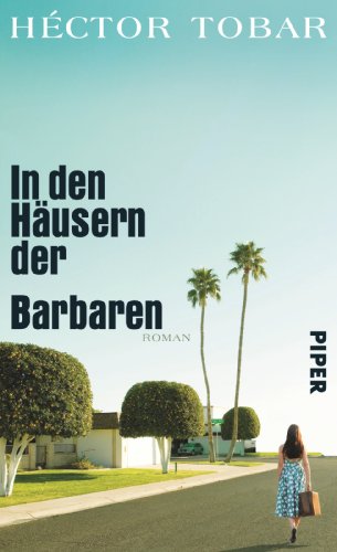 9783492054829: In den Husern der Barbaren: Roman