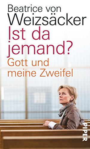 9783492055130: Ist da jemand?: Gott und meine Zweifel