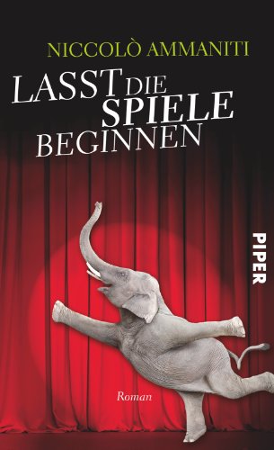 9783492055161: Lasst die Spiele beginnen: Roman