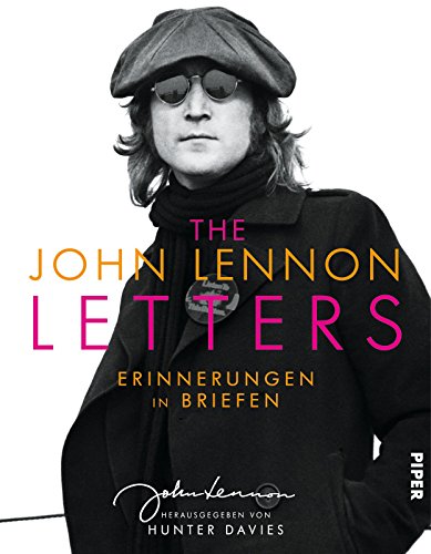 The John Lennon Letters. Erinnerungen in Briefen. - Davies, Hunter (Hrsg.)