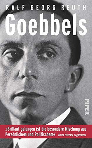 Goebbels: Eine Biographie (9783492055574) by Reuth, Ralf Georg