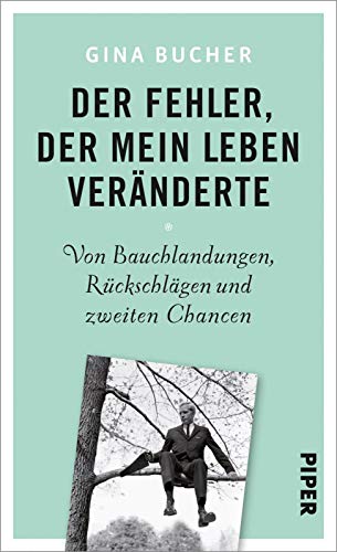 Beispielbild fr Der Fehler, der mein Leben vernderte: Von Bauchlandungen, Rckschlgen und zweiten Chancen zum Verkauf von medimops