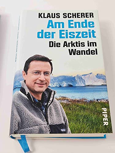 Beispielbild fr Am Ende der Eiszeit: Die Arktis im Wandel Scherer, Klaus zum Verkauf von tomsshop.eu