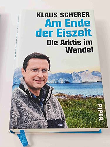 Stock image for Am Ende der Eiszeit: Die Arktis im Wandel Scherer, Klaus for sale by tomsshop.eu