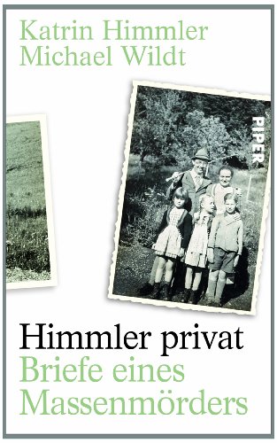 Beispielbild fr Himmler privat: Briefe eines Massenmrders zum Verkauf von medimops