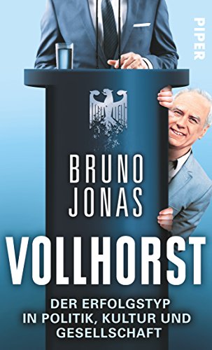9783492056854: Vollhorst: Der Erfolgstyp in Politik, Kultur und Gesellschaft