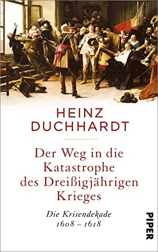 Stock image for Der Weg in die Katastrophe des Dreiigjhrigen Krieges: Die Krisendekade 1608-1618 for sale by medimops