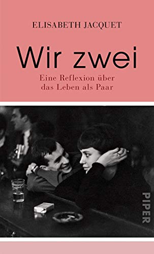 9783492058926: Wir zwei: Eine Reflexion ber das Leben als Paar