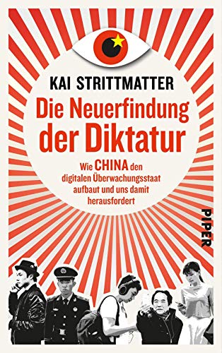 Stock image for Die Neuerfindung der Diktatur: Wie China den digitalen berwachungsstaat aufbaut und uns damit herausfordert for sale by medimops