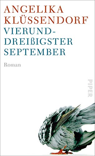 9783492059909: Vierunddreiigster September: Roman | Ein Dorfkosmos als Gesellschaftsspiegel - hochaktuelle, groe Literatur