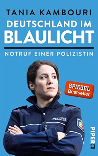 9783492060240: Deutschland im Blaulicht: Notruf einer Polizistin