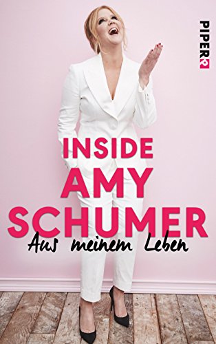 Beispielbild fr Inside Amy Schumer: Aus meinem Leben zum Verkauf von medimops