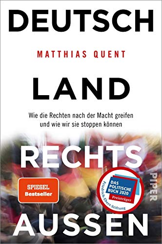 9783492061704: Deutschland rechts auen: Wie die Rechten nach der Macht greifen und wie wir sie stoppen knnen