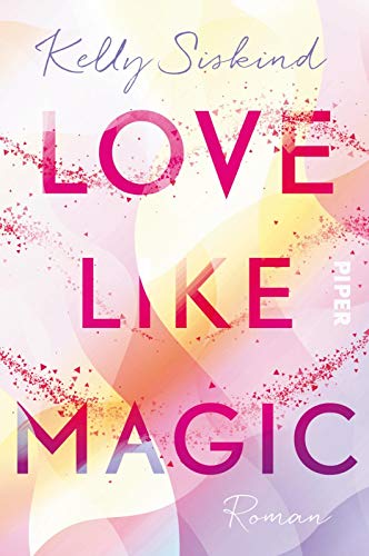 Stock image for Love Like Magic: Roman for sale by medimops