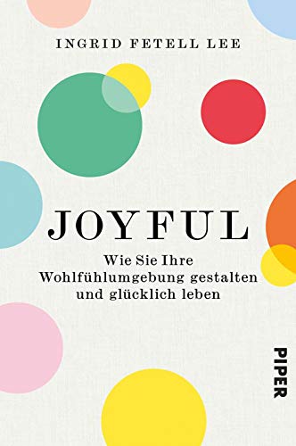 9783492062220: Joyful: Wie Sie Ihre Wohlfhlumgebung gestalten und glcklich leben