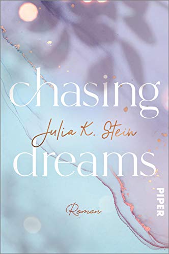 9783492062619: Chasing Dreams: Roman | Bezaubernde New Adult-Romance - willkommen im Montana Arts College: 1