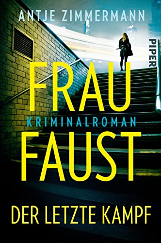 Imagen de archivo de Frau Faust ? Der letzte Kampf (Kata Sismann ermittelt 2): Kriminalroman | Krimi in Kln rund um eine taffe Ermitterin a la venta por medimops