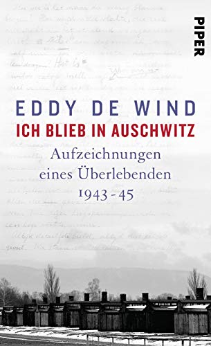 9783492070010: Ich blieb in Auschwitz: Aufzeichnungen eines berlebenden 1943-45