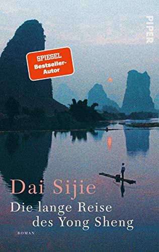 9783492070164: Die lange Reise des Yong Sheng: Roman | Der neue Roman des Autors von Balzac und die kleine chinesische Schneiderin