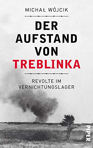 9783492070294: Der Aufstand von Treblinka: Revolte im Vernichtungslager