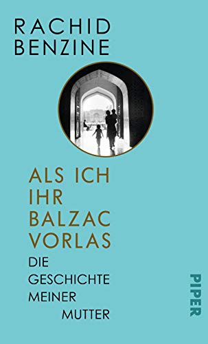 Beispielbild fr Als ich ihr Balzac vorlas: Die Geschichte meiner Mutter zum Verkauf von medimops