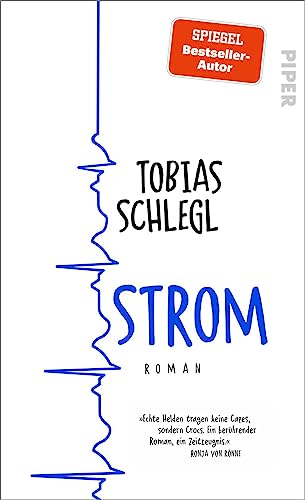 9783492071338: Strom: Roman | Der neue Roman des SPIEGEL-Bestseller-Autors