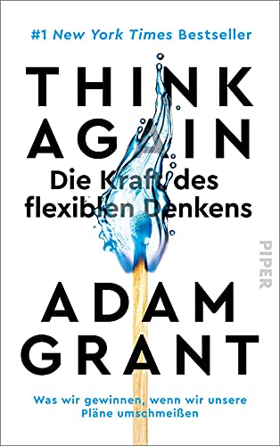 Beispielbild fr Think Again - Die Kraft des flexiblen Denkens : Was wir gewinnen, wenn wir unsere Plne umschmeien | Der New York Times-Bestseller zum Verkauf von Buchpark