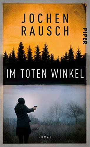 Beispielbild fr Im toten Winkel: Der erste Fall der Grenzland-Reihe. Roman. | Psychologische Spannung im deutsch-tschechischen Niemandsland zum Verkauf von medimops