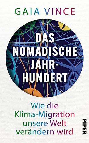 9783492072595: Das nomadische Jahrhundert: Wie die Klima-Migration unsere Welt verndern wird
