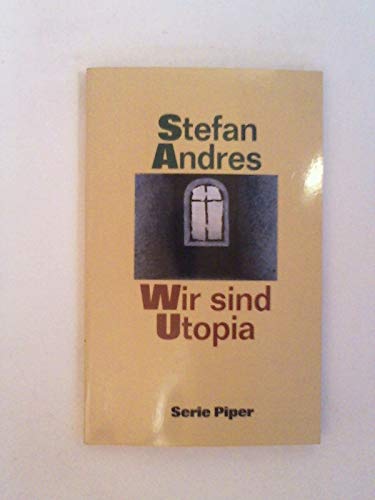 Wir sind Utopia. Novelle - Andres, Stefan